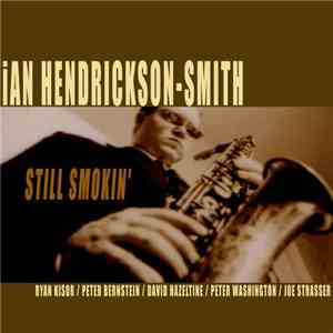 Ian Hendrickson-Smith - Still Smokin' download mp3
