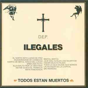 Ilegales  - Todos Están Muertos download mp3