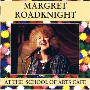 Margret Roadknight - At The School Of Arts Cafe download mp3