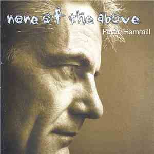 Peter Hammill - None Of The Above download mp3