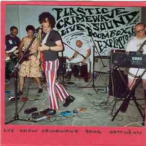 Plastic Crimewave Sound - Live Boombox Explosions mp3 download