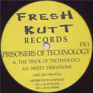 Prisoners Of Technology - The Trick Of Technology / Sweet Vibrations mp3 download