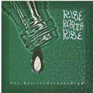 Rise Robots Rise - The Bottle/Strange Brew download mp3