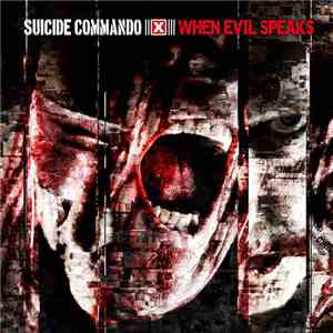 Suicide Commando - When Evil Speaks download mp3