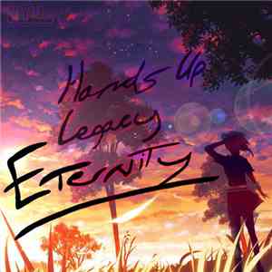 Various - Hands Up Legacy: Eternity download mp3