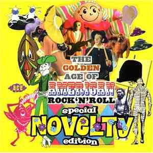 Various - The Golden Age Of American Rock 'N' Roll - Special Novelty Edition download mp3