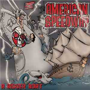 American Speedway - A Bigger Boat download mp3