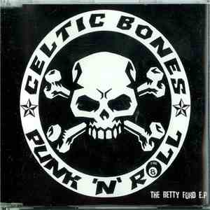 Celtic Bones - The Betty Ford E.P. mp3 download