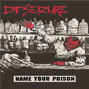 D.T. Seizure - Name Your Poison download mp3