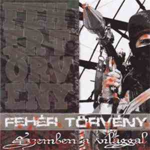 Fehér Törvény - Szemben A Világgal download mp3