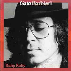Gato Barbieri - Ruby, Ruby download mp3