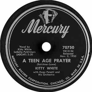Kitty White - A Teen Age Prayer / I'm Gonna Be A Fool Next Monday download mp3