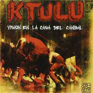 Ktulu - Visión En la Casa Del Canibal mp3 download