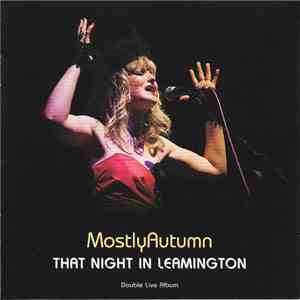 Mostly Autumn - That Night In Leamington download mp3