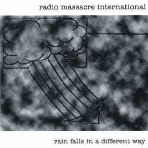 Radio Massacre International - Rain Falls In A Different Way download mp3
