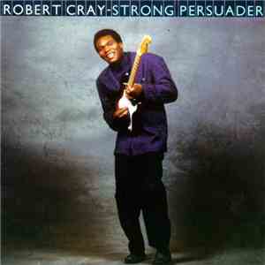 Robert Cray - Strong Persuader download mp3