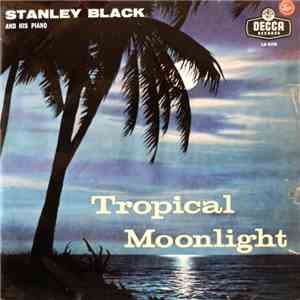 Stanley Black And His Piano - Tropical Moonlight download mp3