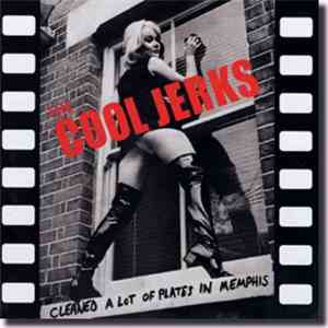 The Cool Jerks - Cleaned A Lot Of Plates In Memphis download mp3