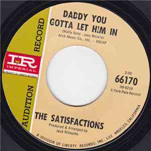 The Satisfactions - Daddy You Gotta Let Him In / Bring It All Down mp3 download