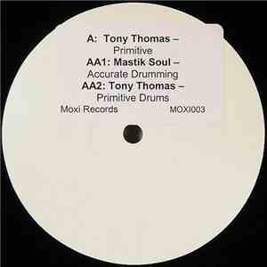 Tony Thomas / Mastik Soul - Primitive / Accurate Drumming mp3 download