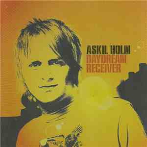 Askil Holm - Daydream Receiver download mp3
