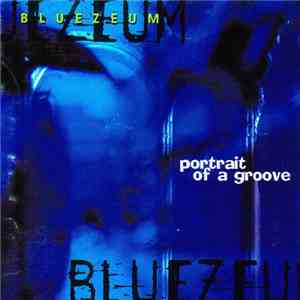 Bluezeum - Portrait Of A Groove download mp3