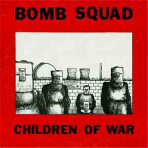 Bomb Squad  - Children Of War download mp3