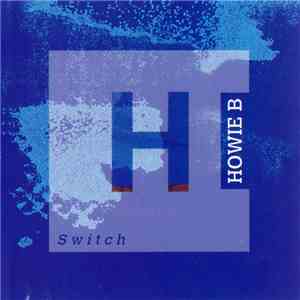 Howie B. - Switch download mp3