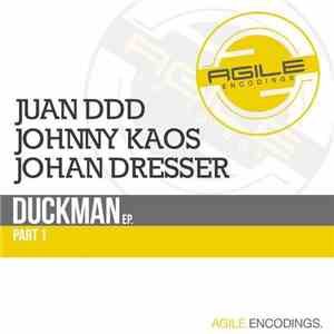 Juan Ddd, Johnny Kaos, Johan Dresser - Duckman Ep. Part 1 download mp3