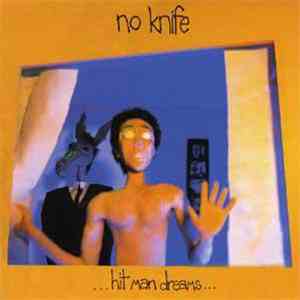 No Knife - ...Hit Man Dreams... download mp3
