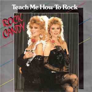 Rock Candy - Teach Me How To Rock download mp3