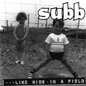 Subb - ...Like Kids In A Field download mp3