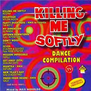 Various - Killing Me Softly Dance Compilation download mp3