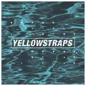 YellowStraps - Whirlwind Romance download mp3