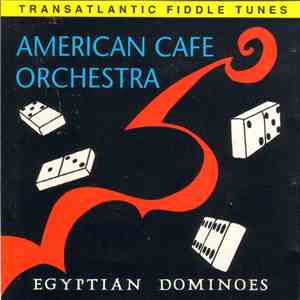 American Cafe Orchestra - Egyptian Dominoes download mp3