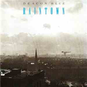 Deacon Blue - Raintown download mp3