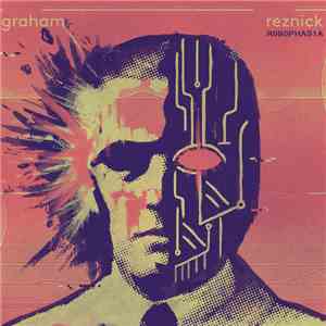 Graham Reznick - R0B0PHAS1A download mp3