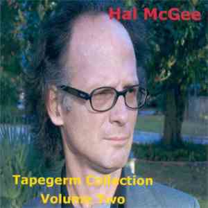 Hal McGee - Tapegerm Collection Volume Two download mp3