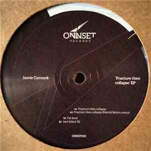 Jamie Curnock - Fracture Then Collapse EP download mp3