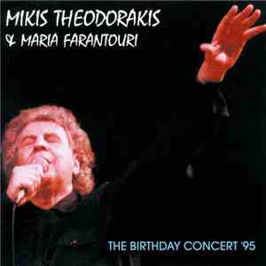 Mikis Theodorakis, Maria Farandouri - The Birthday Concert '95 download mp3