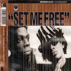 Nightmares On Wax Featuring Desoto - Set Me Free download mp3