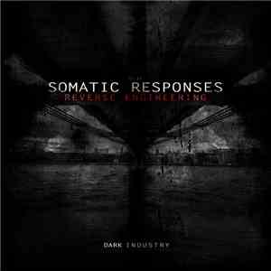 Somatic Responses - Reverse Engineering download mp3