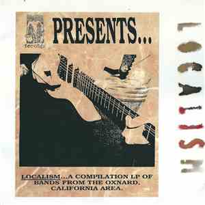 Various - Localism (Localism... A Compilation LP Of Bands From The Oxnard, California Area.) download mp3