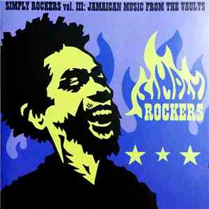 Various - Simply Rockers Vol. III : Jamaican Music From The Vaults download mp3