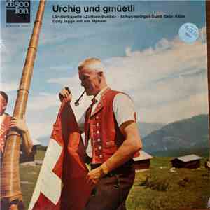 Zürisee-Buebe, Gebr. Kälin, Eddy Jegge - Urchig Und Gmüetli download mp3