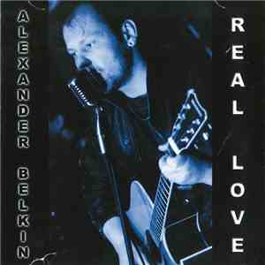 Alexander Belkin - Real Love download mp3