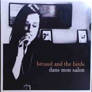 Béraud And The Birds - Dans Mon Salon download mp3