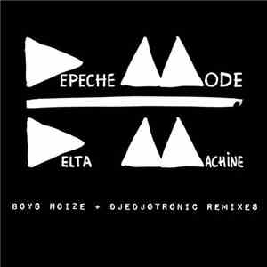 Depeche Mode - Delta Machine (Boys Noize + Djedjotronic Remixes) download mp3