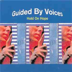 Guided By Voices - Hold On Hope download mp3