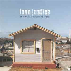 Lone Justice - This World Is Not My Home download mp3